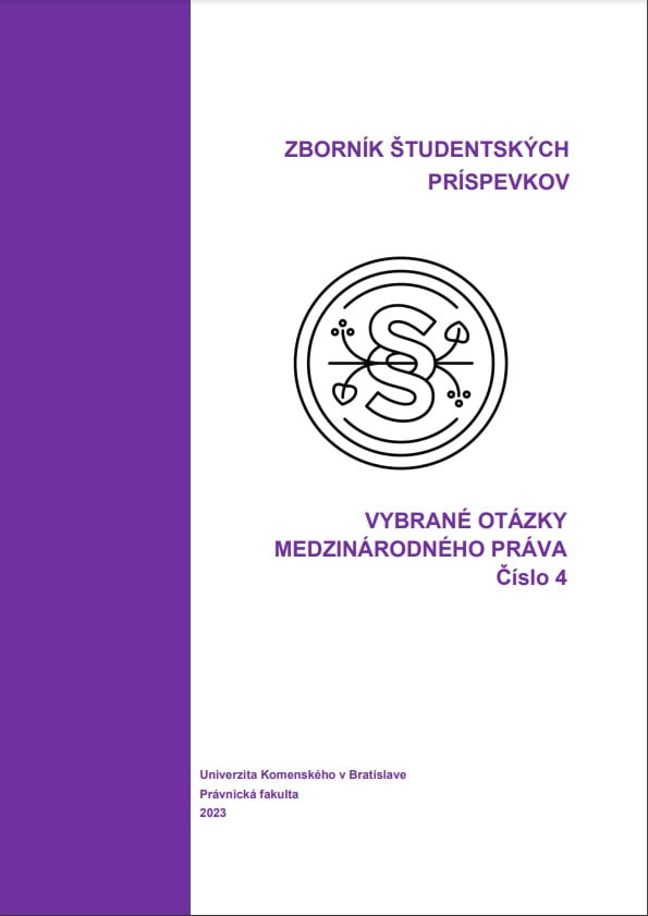 Zborníku študentských príspevkov. Vybrané otázky medzinárodného práva, č. 4, 2023