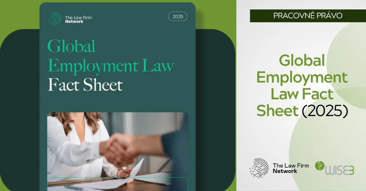 Global Employment Law Fact Sheet: nový globálny sprievodca pracovným právom